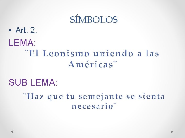  • Art. 2. LEMA: SUB LEMA: SÍMBOLOS 