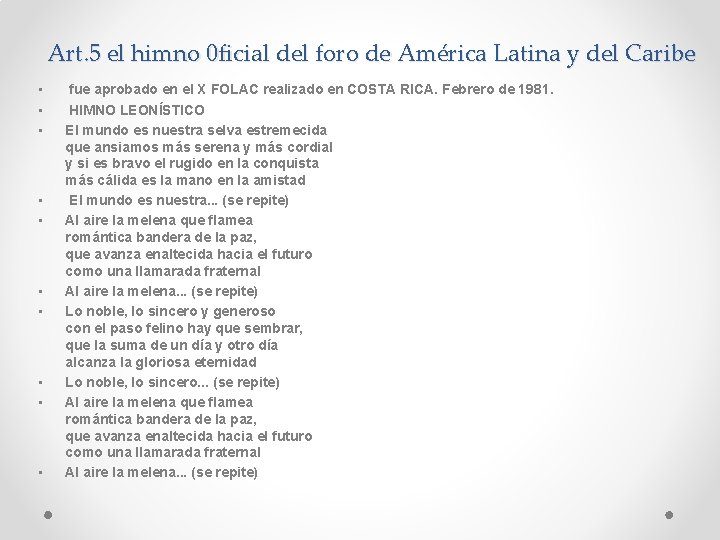 Art. 5 el himno 0 ficial del foro de América Latina y del Caribe