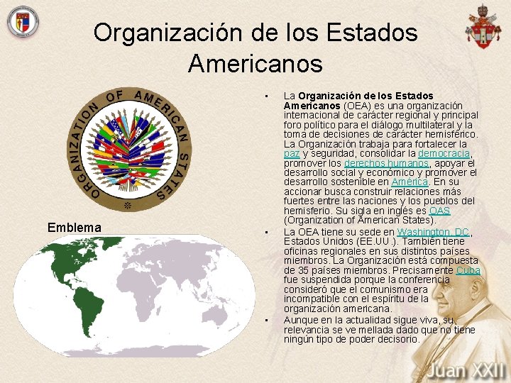 Organización de los Estados Americanos • Emblema • • La Organización de los Estados