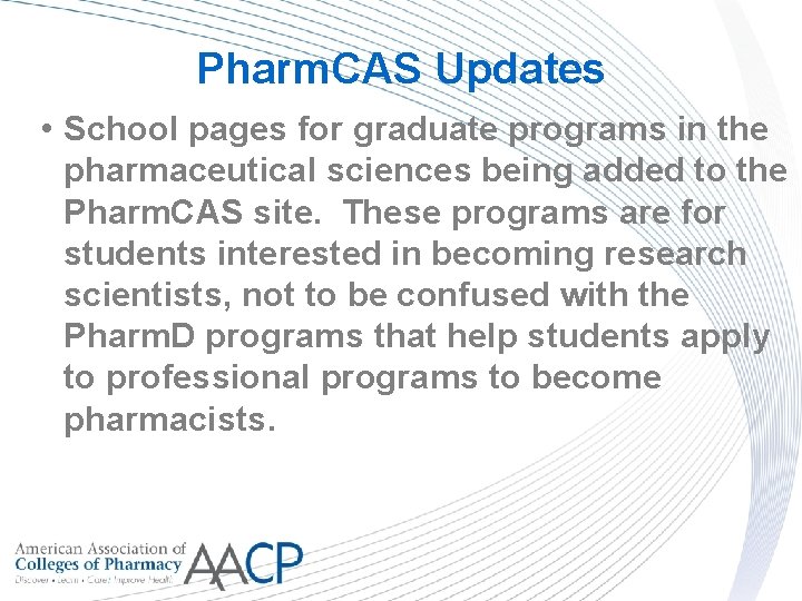 Pharm. CAS Updates • School pages for graduate programs in the pharmaceutical sciences being