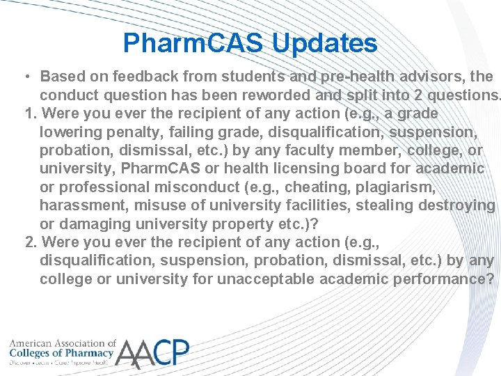 Pharm. CAS Updates • Based on feedback from students and pre-health advisors, the conduct