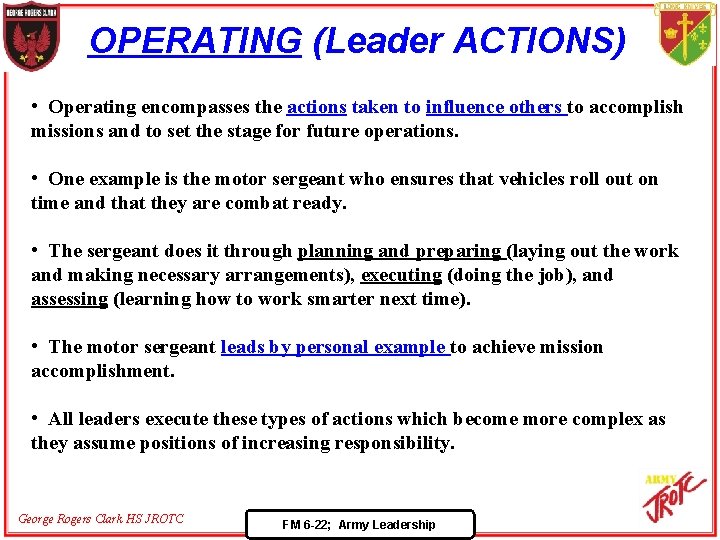 OPERATING (Leader ACTIONS) • Operating encompasses the actions taken to influence others to accomplish