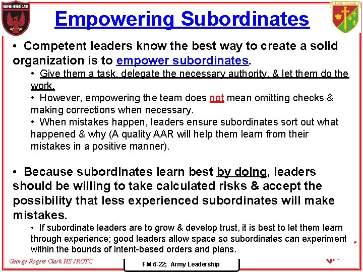Empowering Subordinates • Competent leaders know the best way to create a solid organization