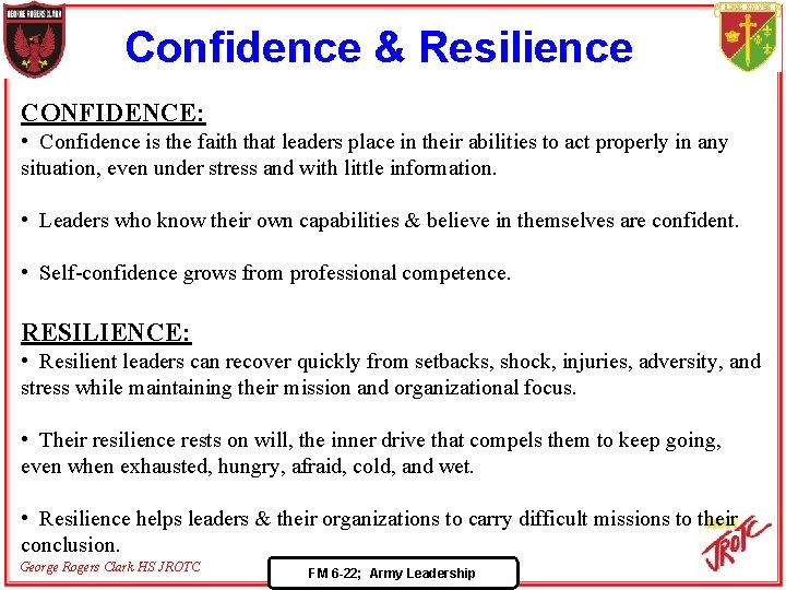 Confidence & Resilience CONFIDENCE: • Confidence is the faith that leaders place in their