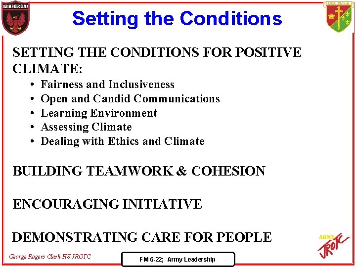 Setting the Conditions SETTING THE CONDITIONS FOR POSITIVE CLIMATE: • • • Fairness and