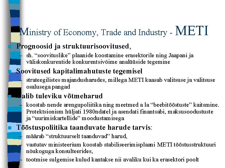 Ministry of Economy, Trade and Industry - METI n Prognoosid ja struktuurisoovitused, – sh.