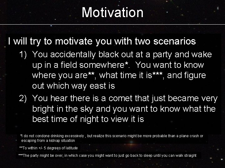 Motivation I will try to motivate you with two scenarios 1) You accidentally black Motivation I will try to motivate you with two scenarios 1) You accidentally black