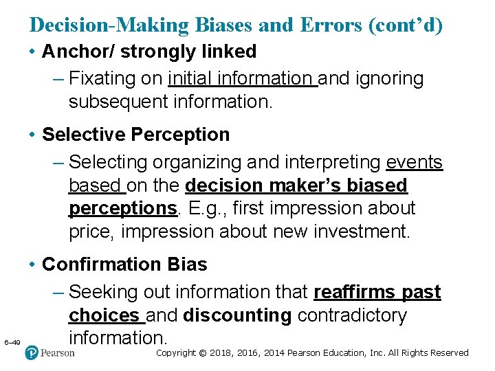 Copyright © 2005 Prentice Hall, Inc. All rights reserved. Decision-Making Biases and Errors (cont’d)