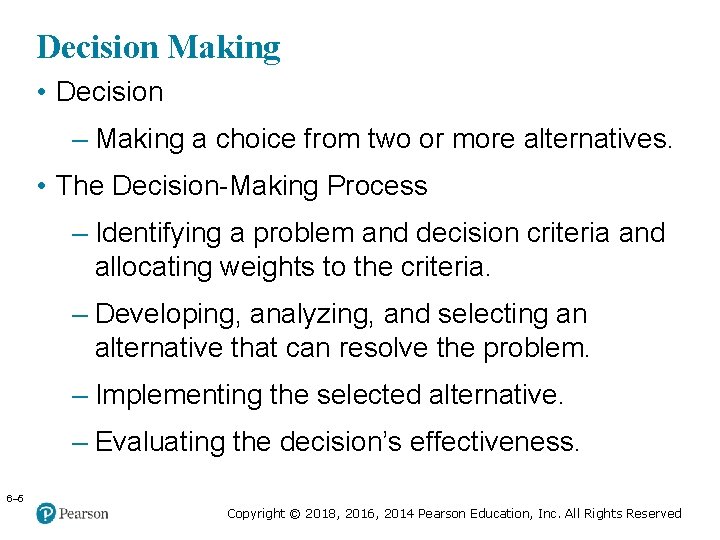 Copyright © 2005 Prentice Hall, Inc. All rights reserved. Decision Making • Decision –