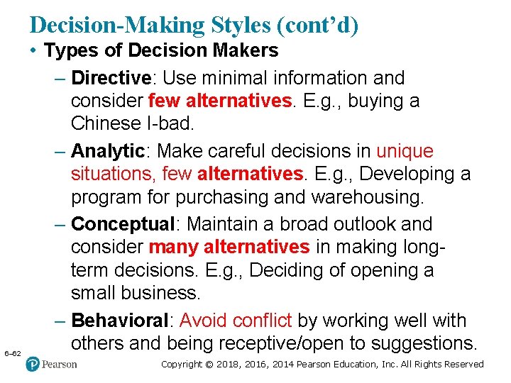 Decision-Making Styles (cont’d) 6– 62 Copyright © 2005 Prentice Hall, Inc. All rights reserved.