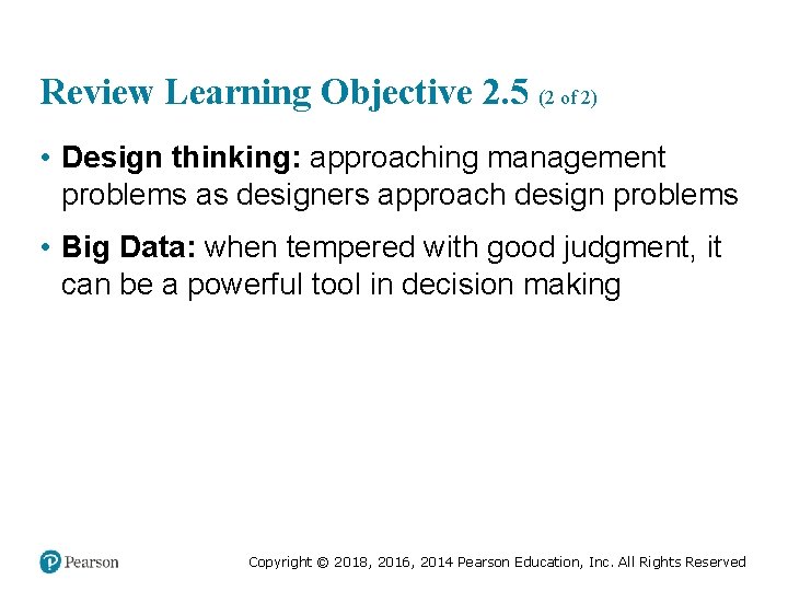 Review Learning Objective 2. 5 (2 of 2) • Design thinking: approaching management problems