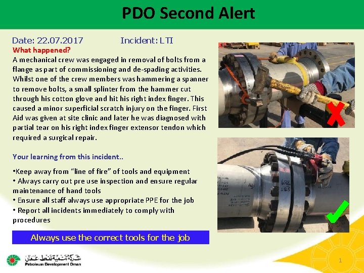 PDO Second Alert Date: 22. 07. 2017 Incident: LTI What happened? A mechanical crew