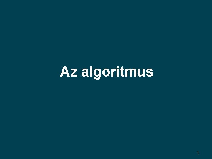 Az algoritmus 1 