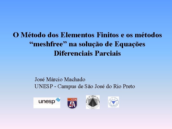 O Método dos Elementos Finitos e os métodos “meshfree” na solução de Equações Diferenciais