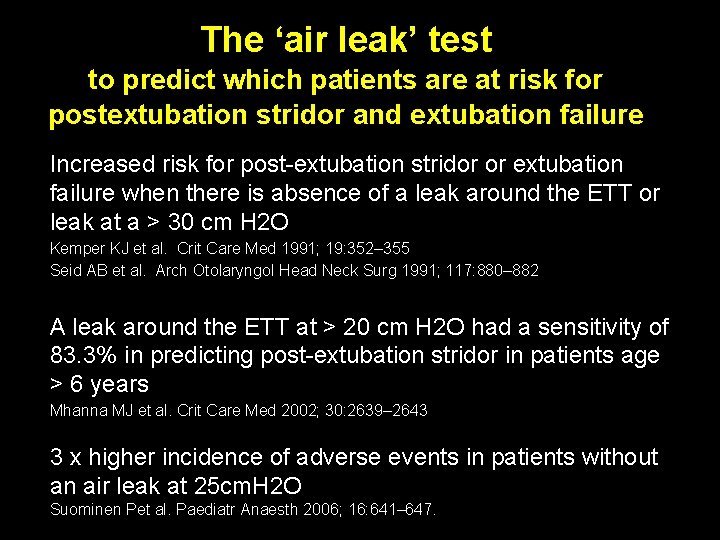 The ‘air leak’ test to predict which patients are at risk for postextubation stridor