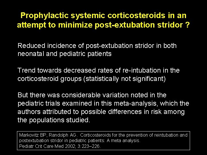 Prophylactic systemic corticosteroids in an attempt to minimize post-extubation stridor ? Reduced incidence of