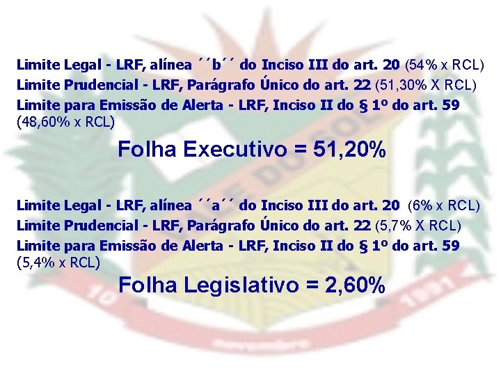 Limite Legal - LRF, alínea ´´b´´ do Inciso III do art. 20 (54% x
