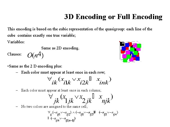 3 D Encoding or Full Encoding This encoding is based on the cubic representation