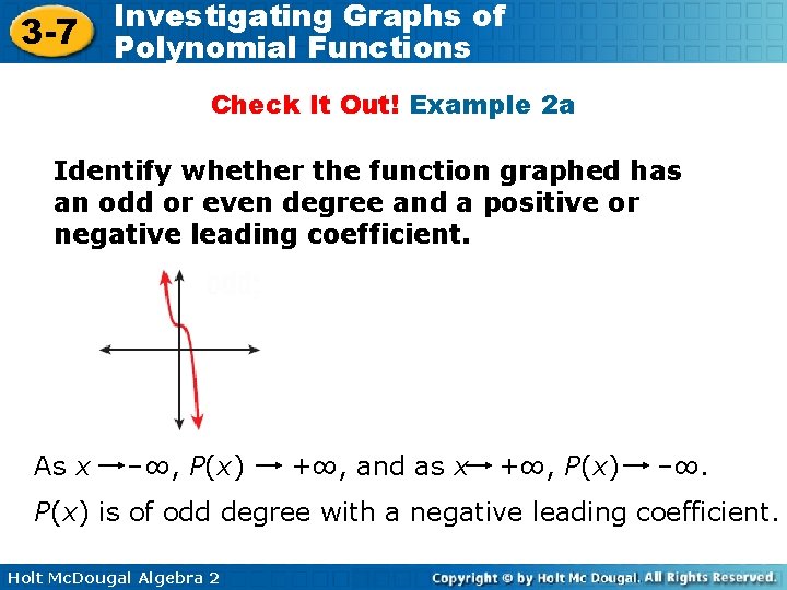 3 -7 Investigating Graphs of Polynomial Functions Check It Out! Example 2 a Identify