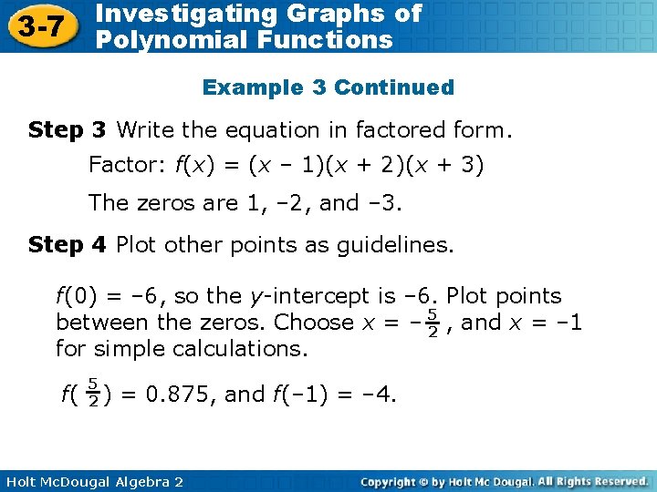 3 -7 Investigating Graphs of Polynomial Functions Example 3 Continued Step 3 Write the