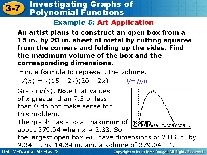 3 -7 Investigating Graphs of Polynomial Functions Example 5: Art Application An artist plans