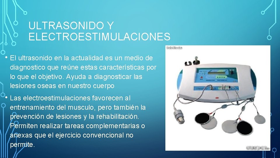 ULTRASONIDO Y ELECTROESTIMULACIONES • El ultrasonido en la actualidad es un medio de diagnostico