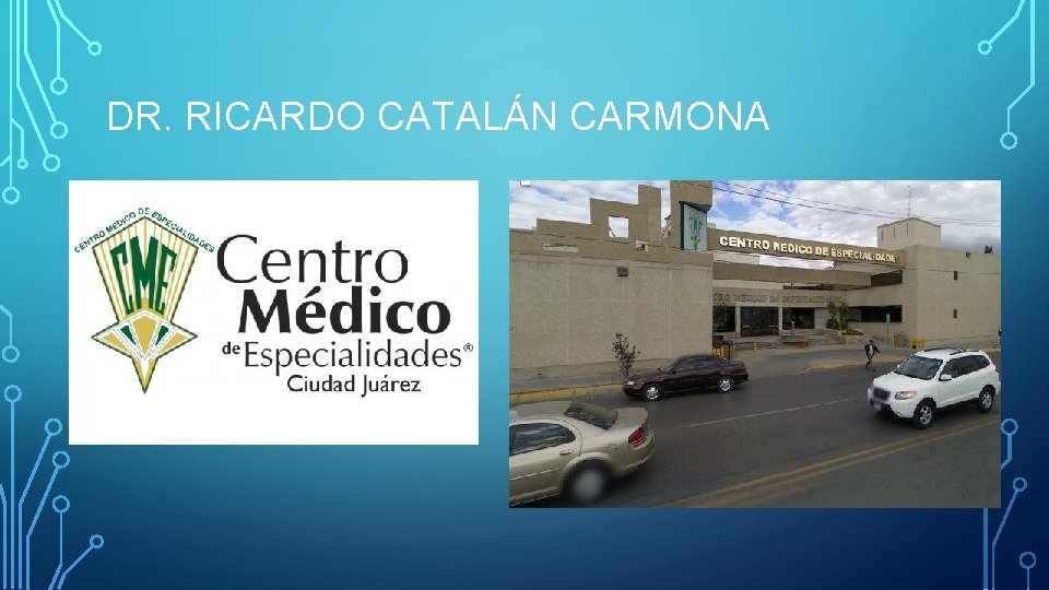 DR. RICARDO CATALÁN CARMONA 