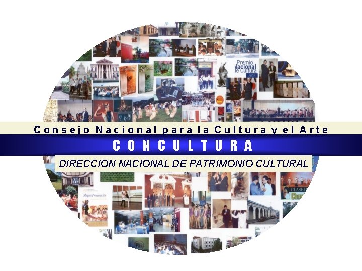 Consejo Nacional para la Cultura y el Arte C O N C U L