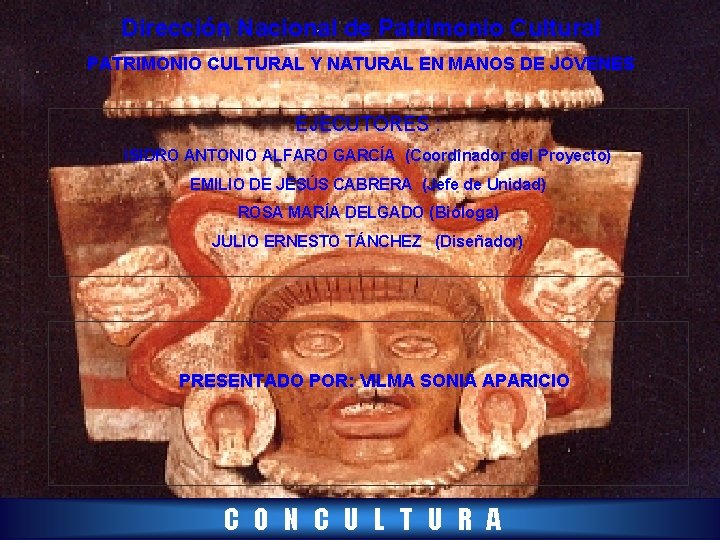 Dirección Nacional de Patrimonio Cultural PATRIMONIO CULTURAL Y NATURAL EN MANOS DE JOVENES EJECUTORES