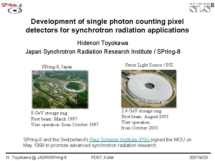 Development of single photon counting pixel detectors for synchrotron radiation applications Hidenori Toyokawa Japan