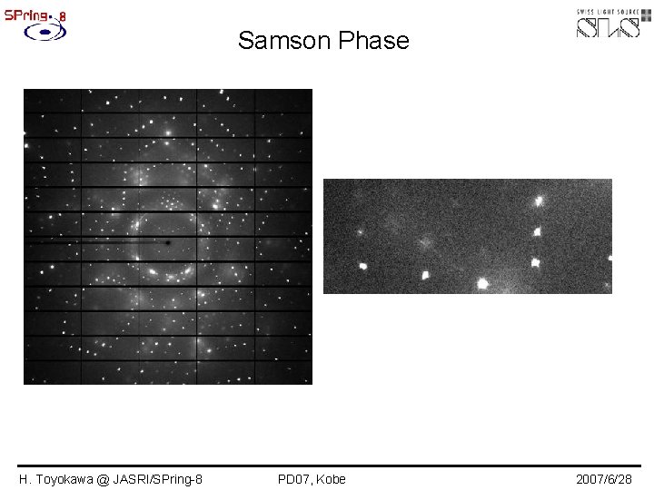 Samson Phase H. Toyokawa @ JASRI/SPring-8 PD 07, Kobe 2007/6/28 