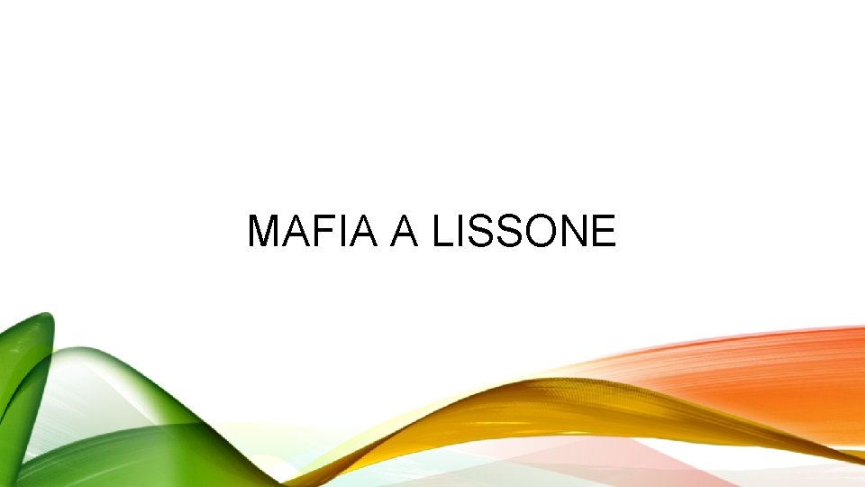 MAFIA A LISSONE 