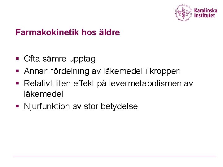 Farmakokinetik hos äldre § Ofta sämre upptag § Annan fördelning av läkemedel i kroppen