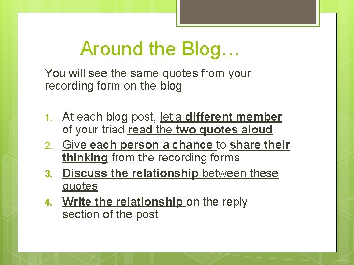  Around the Blog… You will see the same quotes from your recording form