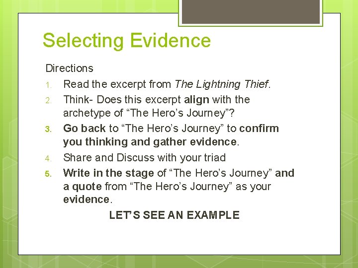 Selecting Evidence Directions 1. Read the excerpt from The Lightning Thief. 2. Think- Does