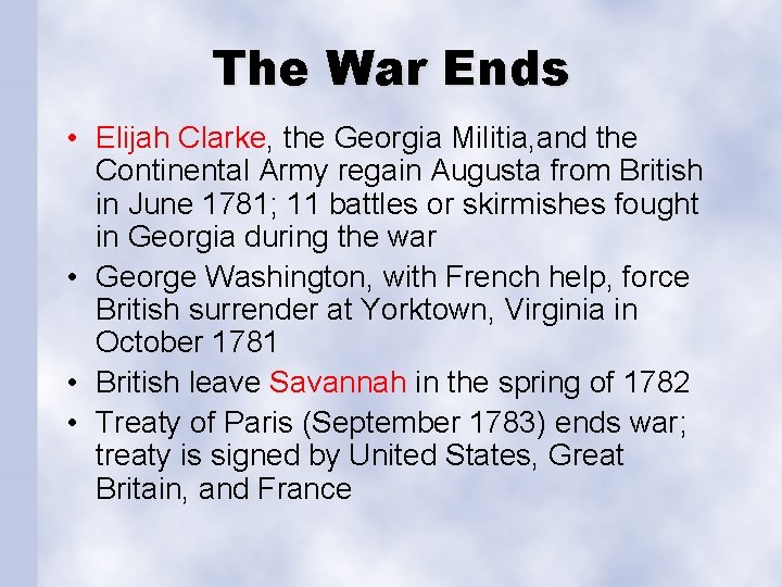 The War Ends • Elijah Clarke, the Georgia Militia, and the Continental Army regain