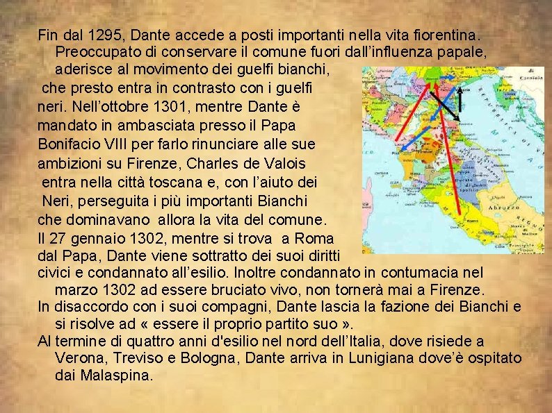 Fin dal 1295, Dante accede a posti importanti nella vita fiorentina. Preoccupato di conservare