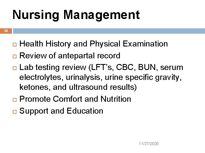 Nursing Management 30 Health History and Physical Examination Review of antepartal record Lab testing