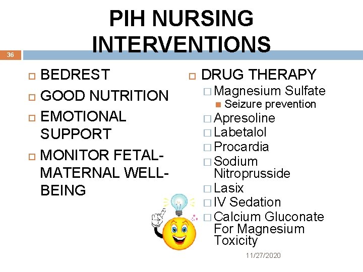 PIH NURSING INTERVENTIONS 36 BEDREST GOOD NUTRITION EMOTIONAL SUPPORT MONITOR FETALMATERNAL WELLBEING DRUG THERAPY