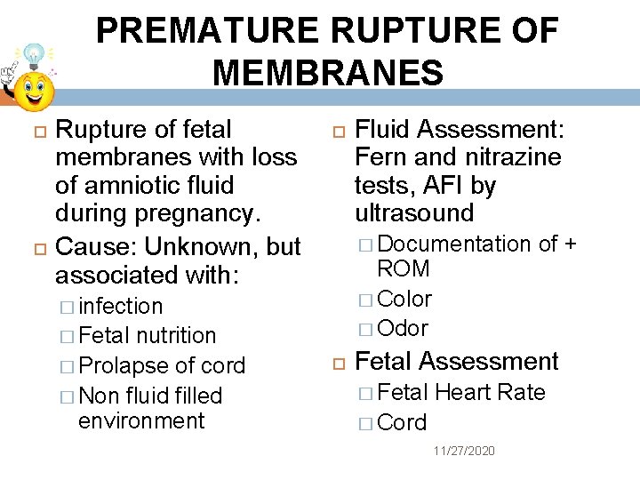 PREMATURE RUPTURE OF MEMBRANES 59 Rupture of fetal membranes with loss of amniotic fluid