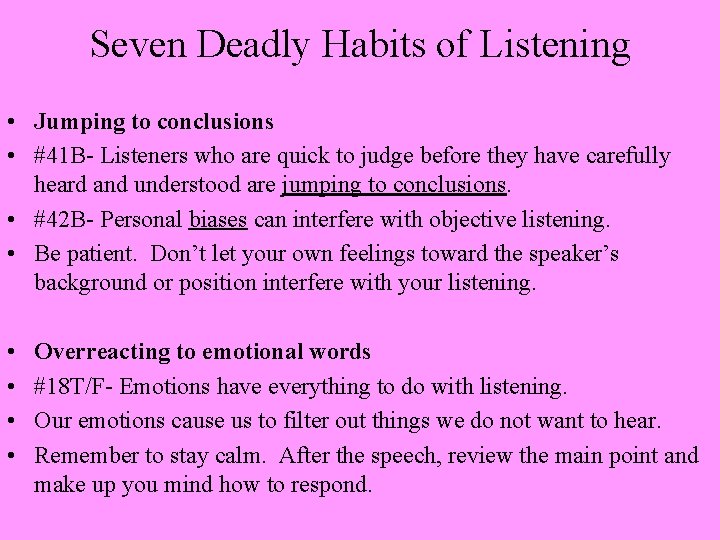 Seven Deadly Habits of Listening • Jumping to conclusions • #41 B- Listeners who