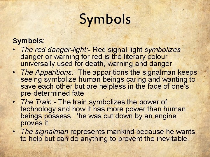 Symbols: • The red danger-light: - Red signal light symbolizes danger or warning for