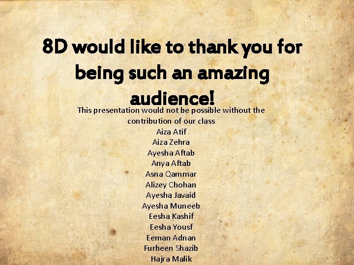 8 D would like to thank you for being such an amazing audience! This