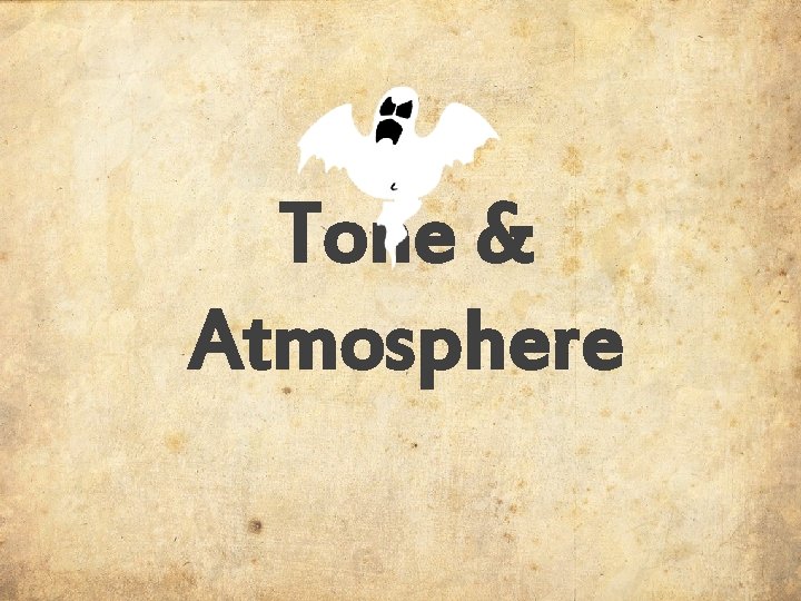 Tone & Atmosphere 