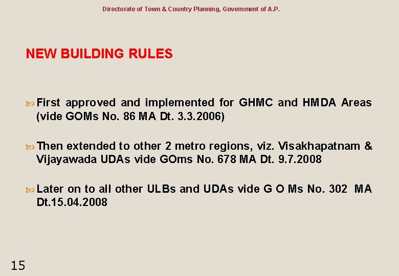 Directorate of Town & Country Planning, Government of A. P. NEW BUILDING RULES First