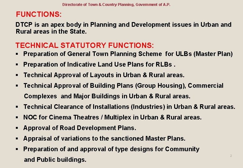 Directorate of Town & Country Planning, Government of A. P. FUNCTIONS: DTCP is an