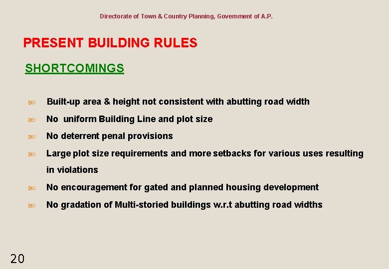 Directorate of Town & Country Planning, Government of A. P. PRESENT BUILDING RULES SHORTCOMINGS