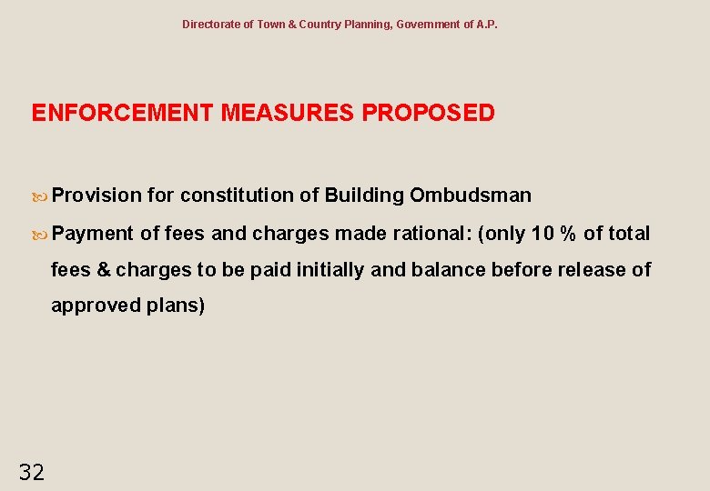 Directorate of Town & Country Planning, Government of A. P. ENFORCEMENT MEASURES PROPOSED Provision