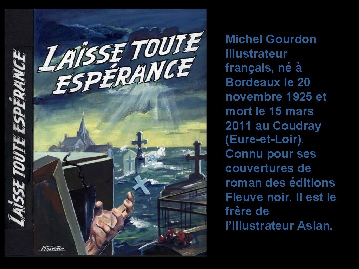 Michel Gourdon illustrateur français, né à Bordeaux le 20 novembre 1925 et mort le