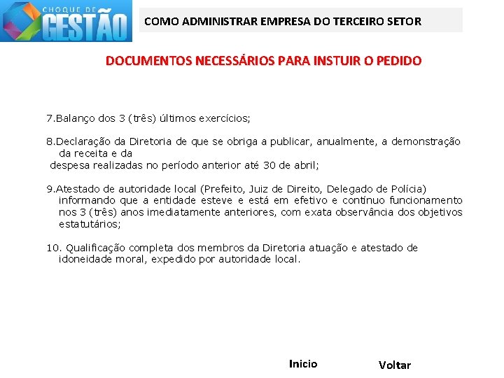 COMO ADMINISTRAR EMPRESA DO TERCEIRO SETOR DOCUMENTOS NECESSÁRIOS PARA INSTUIR O PEDIDO 7. Balanço